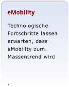 eMobility Technologische Fortschritte lassen erwarten, dass eMobility zum Massentrend wird  .