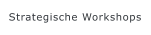 Strategische Workshops