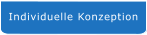 Individuelle Konzeption